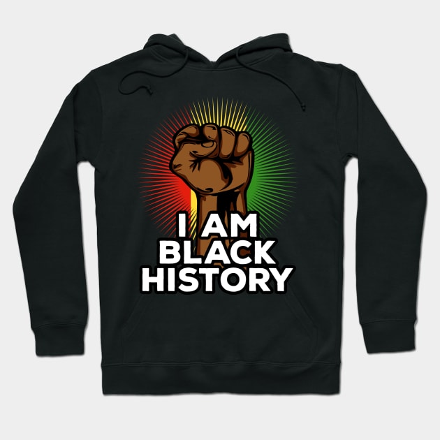 I Am Black History Hoodie by RadStar